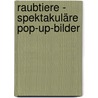 Raubtiere - Spektakuläre Pop-up-Bilder by Lucio Santoro