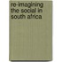 Re-Imagining the Social in South Africa
