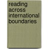 Reading Across International Boundaries door Openshaw Roger