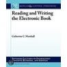 Reading And Writing The Electronic Book door Catherine C. Marshall