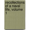 Recollections Of A Naval Life, Volume 1 by James Scott