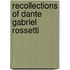 Recollections Of Dante Gabriel Rossetti