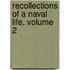 Recollections of a Naval Life, Volume 2