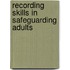 Recording Skills In Safeguarding Adults