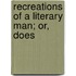 Recreations Of A Literary Man; Or, Does