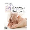 Reflexology In Pregnancy And Childbirth door Denise Tiran