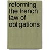 Reforming the French Law of Obligations door Nancy Cartwright