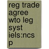 Reg Trade Agree Wto Leg Syst Iels:ncs P by L. Ortino