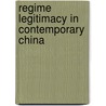Regime Legitimacy In Contemporary China by Thomas Herberer