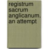 Registrum Sacrum Anglicanum. An Attempt door Onbekend