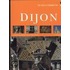 Reise durch die bezaubernde Stadt Dijon