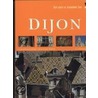 Reise durch die bezaubernde Stadt Dijon door Jean-François Bazin
