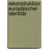 Rekonstruktion europäischer Identität door Andreas Dienemann