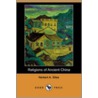 Religions of Ancient China (Dodo Press) door Herbert Allen Giles