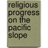 Religious Progress On the Pacific Slope