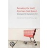 Remaking The North American Food System by Thomas A. Lyson