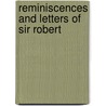 Reminiscences And Letters Of Sir Robert door W. Valentine Ball