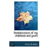 Reminiscences Of My Childhood And Youth door Georg Brandes