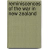 Reminiscences Of The War In New Zealand door Thomas Wayth Gudgeon