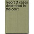 Report Of Cases Determined In The Court