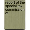 Report Of The Special Tax Commission Of door Warner Miller