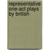 Representative One-Act Plays By British by Barrett H. 1890-1953 Clark