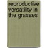 Reproductive Versatility In The Grasses