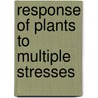 Response of Plants to Multiple Stresses door William Winner