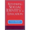 Rethinking Sexual Identity in Education door Susan Birden