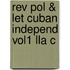 Rev Pol & Let Cuban Independ Vol1 Lla C