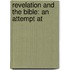 Revelation And The Bible: An Attempt At