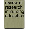 Review Of Research In Nursing Education door Kathleen R. Stevens
