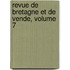 Revue de Bretagne Et de Vende, Volume 7
