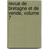 Revue de Bretagne Et de Vende, Volume 7 door Anonymous Anonymous