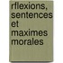 Rflexions, Sentences Et Maximes Morales