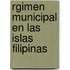 Rgimen Municipal En Las Islas Filipinas