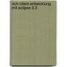 Rich-Client-Entwicklung mit Eclipse 3.3 by Berthold Daum