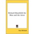Richard Mansfield The Man And The Actor