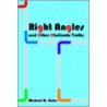 Right Angles And Other Obstinate Truths door Michael M. Bates