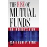 Rise Of Mutual Funds An Insiders View C by Matthew P. Fink