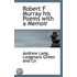 Robert F Murray His Poems With A Memoir