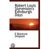 Robert Louis Stevenson's Edinburgh Days by Evelyn Blantyre Simpson