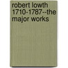 Robert Lowth 1710-1787--The Major Works door Robert Lowth