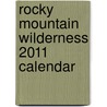 Rocky Mountain Wilderness 2011 Calendar door Onbekend