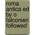 Roma Antica Ed By O Falconieri Followed