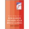 Ron Klinger Answers Your Bridge Queries door Ron Klinger