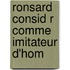 Ronsard Consid R  Comme Imitateur D'Hom