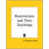 Rosicrucians And Their Teachings (1923) door R. Swinburne Clymer