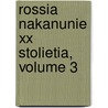 Rossia Nakanunie Xx Stolietia, Volume 3 by A. Porokhovshchiko