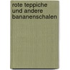 Rote Teppiche und andere Bananenschalen by Rupert Everett